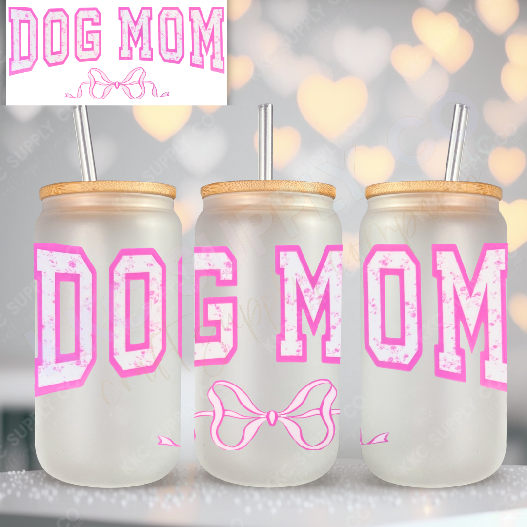 UV16357-Girly Dog Mom 16oz UV DTF Wrap