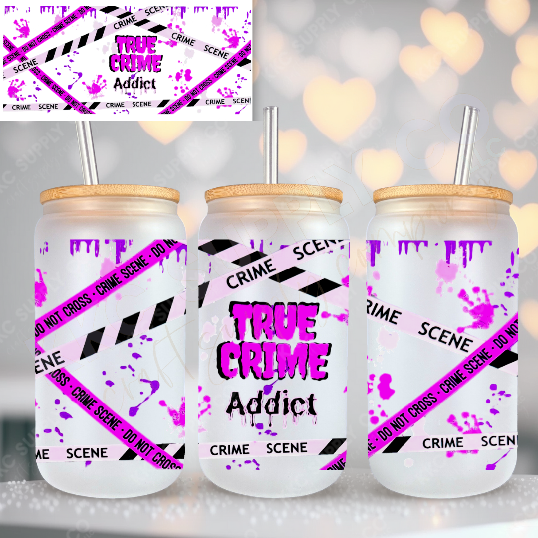 UV16760-True Crime Addict 16oz UV DTF Wrap