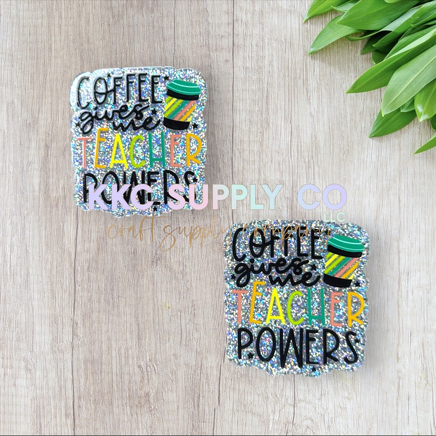 AT05-Coffee Gives Me Teacher Powers-Acrylic Flatback