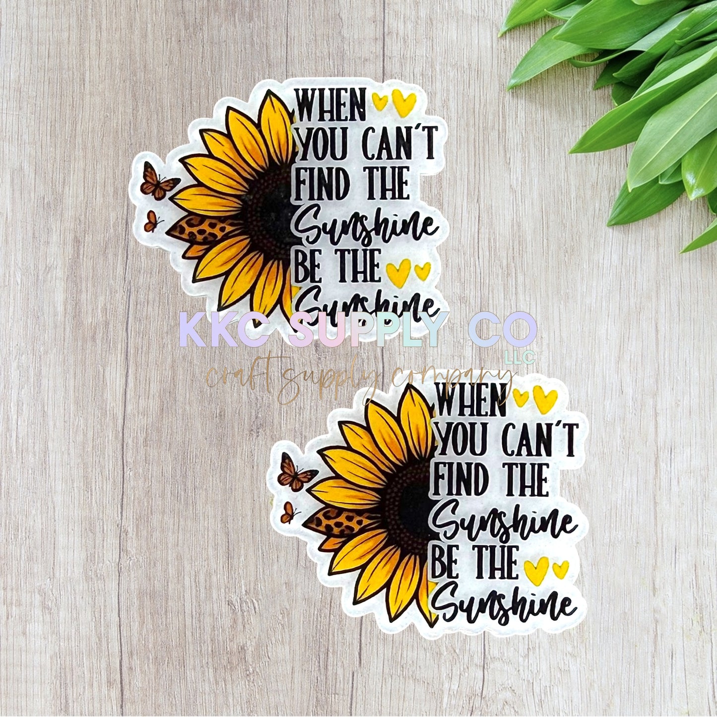 AT597-When You Can't Find The Sunshine, Be The Sunshine-Acrylic Flatback