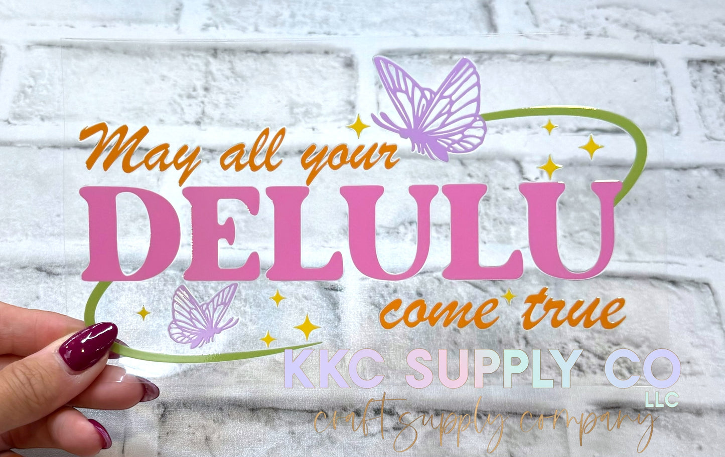UV1638-May All Your Delulu Dreams Come True 16oz UV DTF Large Decal