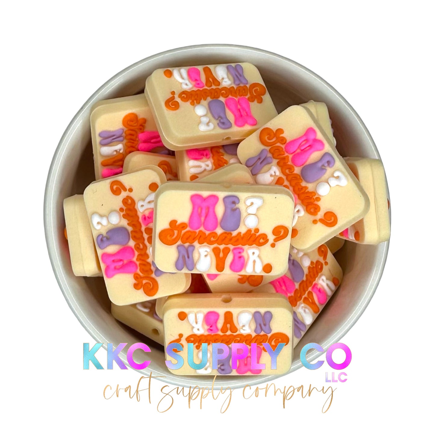 Me, Sarcastic? Never Silicone Focal Bead