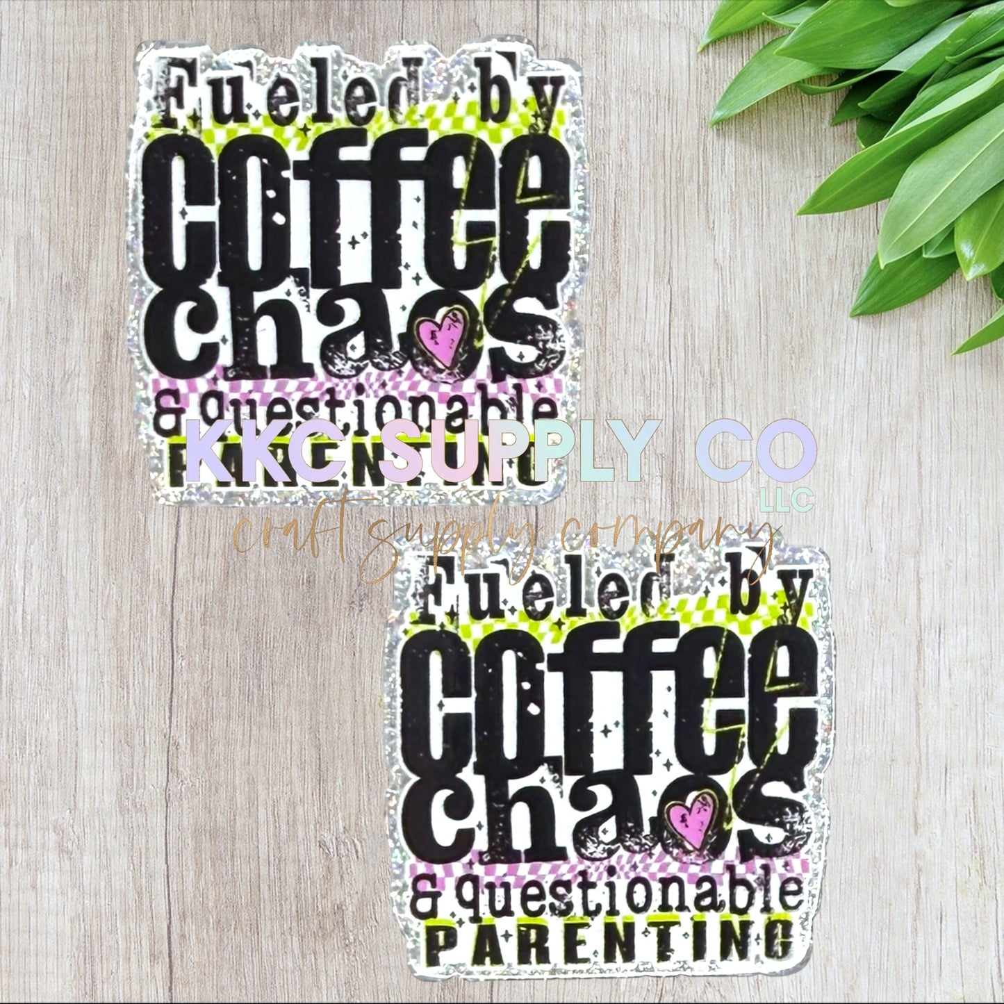 AT361-Fueled By Coffee, Chaos and Questionable Parenting-Acrylic Flatback