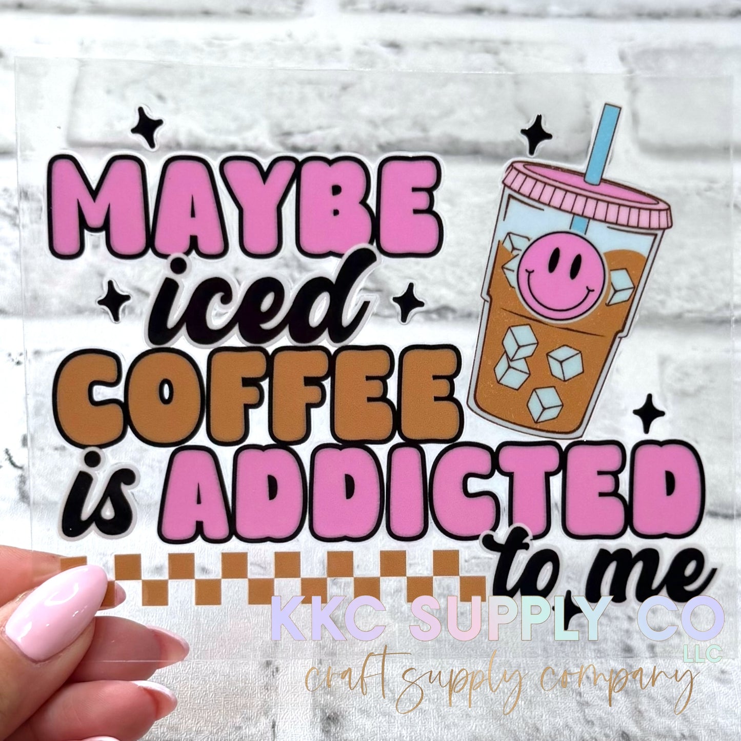 UV16682-Maybe Coffee Is Addicted To Me UV DTF Decal