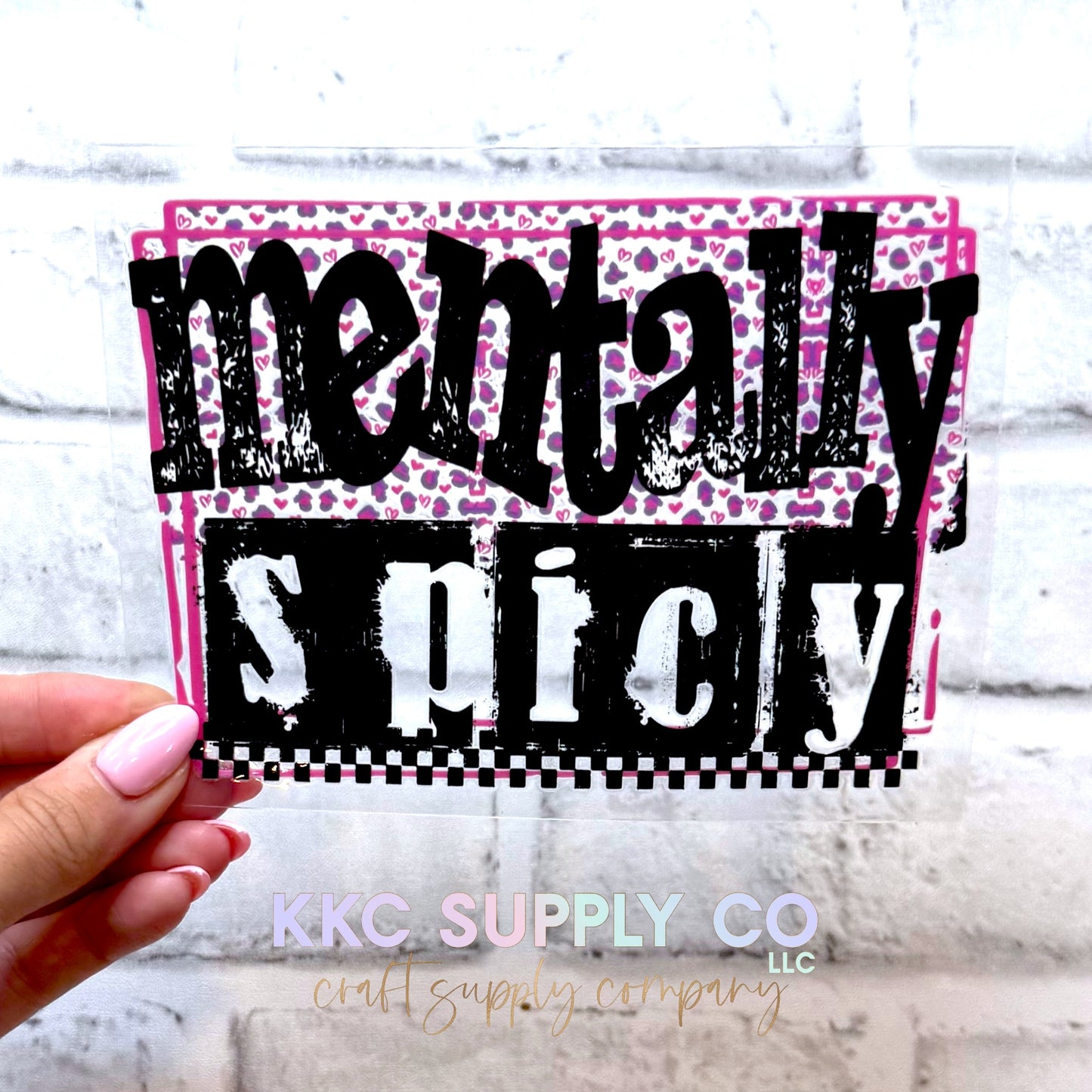 UV16704-Mentally Spicy UV DTF Decal