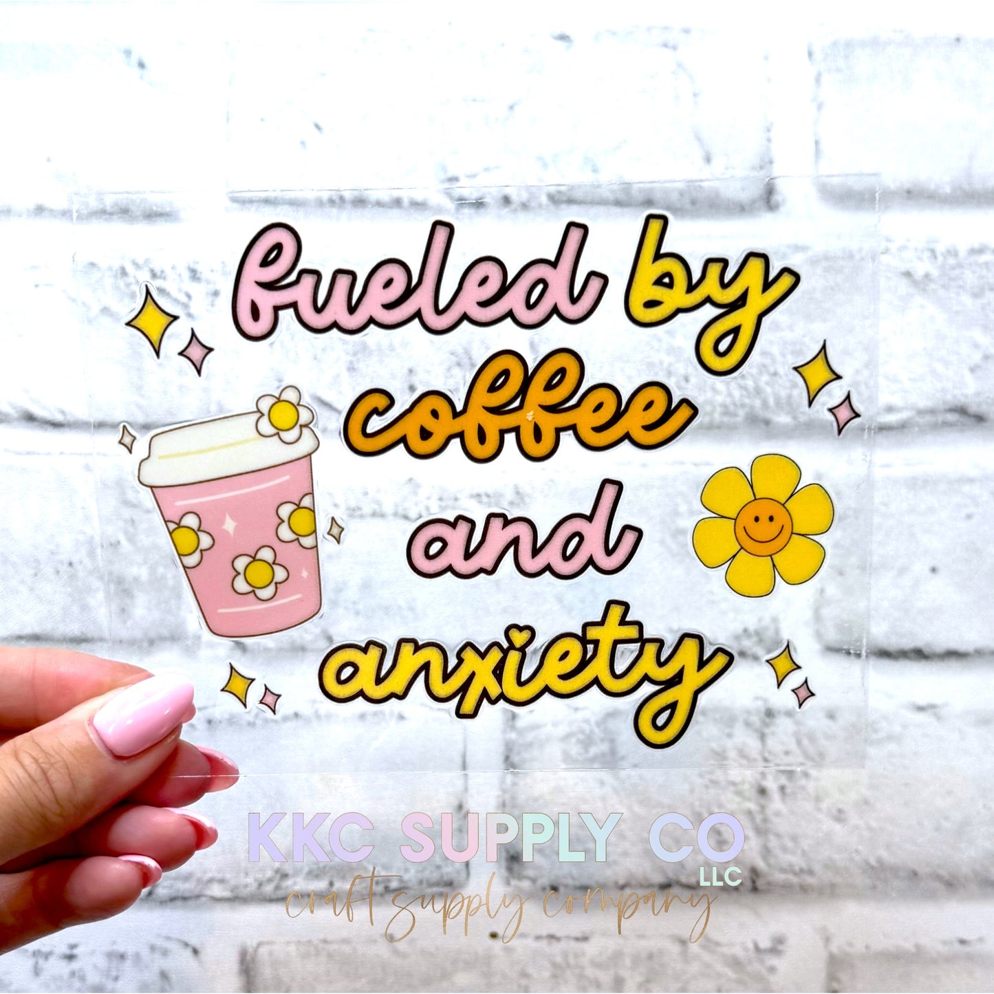 UV16703-Fueled By Coffee and Anxiety UV DTF Decal