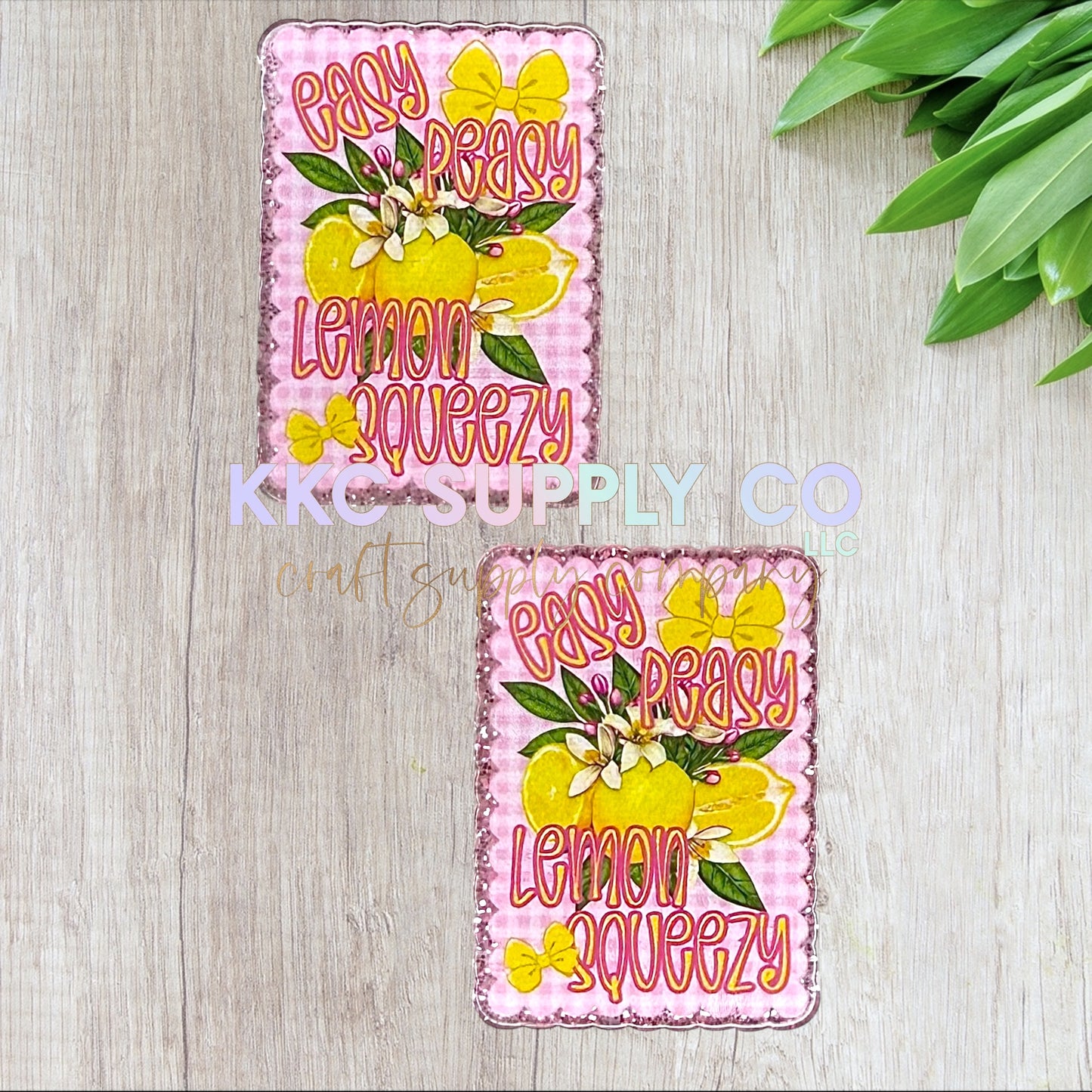 AT342-Easy Peasy Lemon Squeezy-Acrylic Flatback