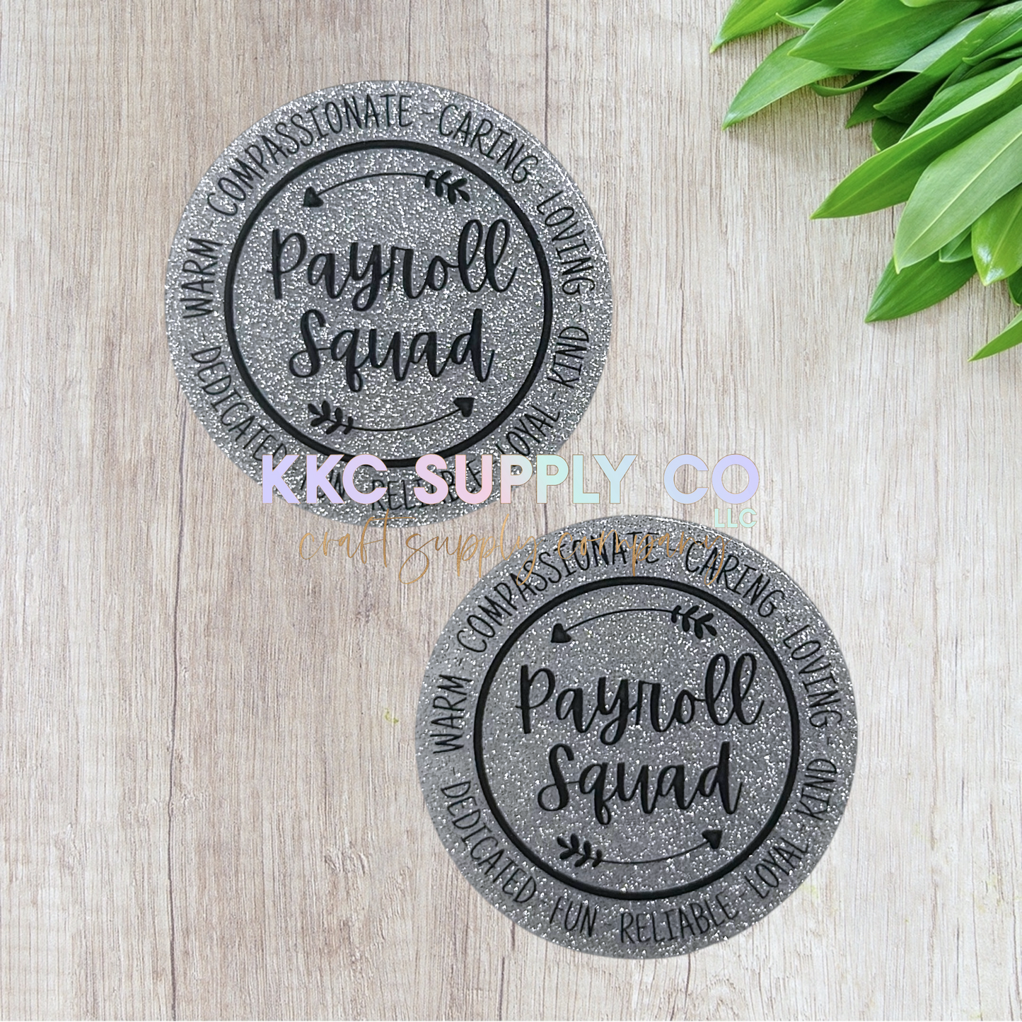 AT642-Payroll Squad-Acrylic Flatback