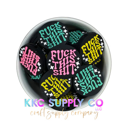 F*ck This Sh*t Silicone Focal Bead