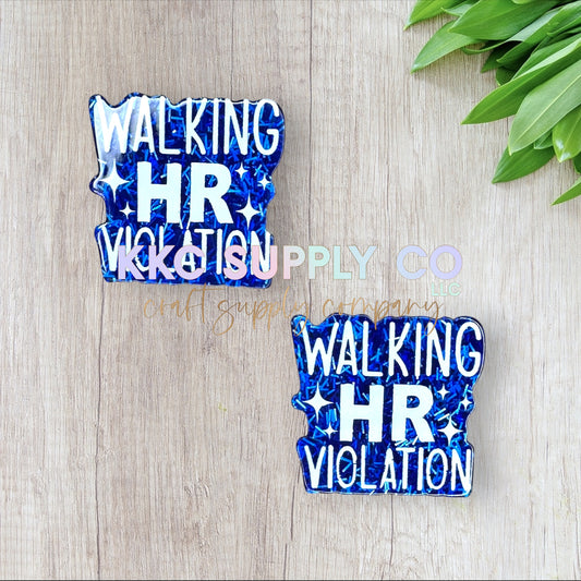 AT20-Walking HR Violation-Acrylic Flatback