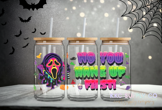 UV1610-No You Hang Up 16oz UV DTF Wrap