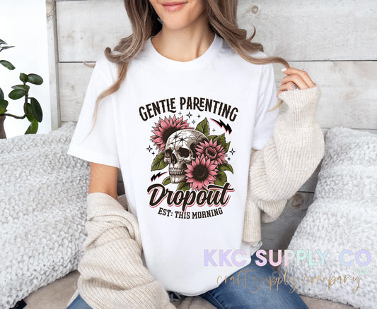 #131-Gentle Parenting Dropout DTF T-Shirt Transfer