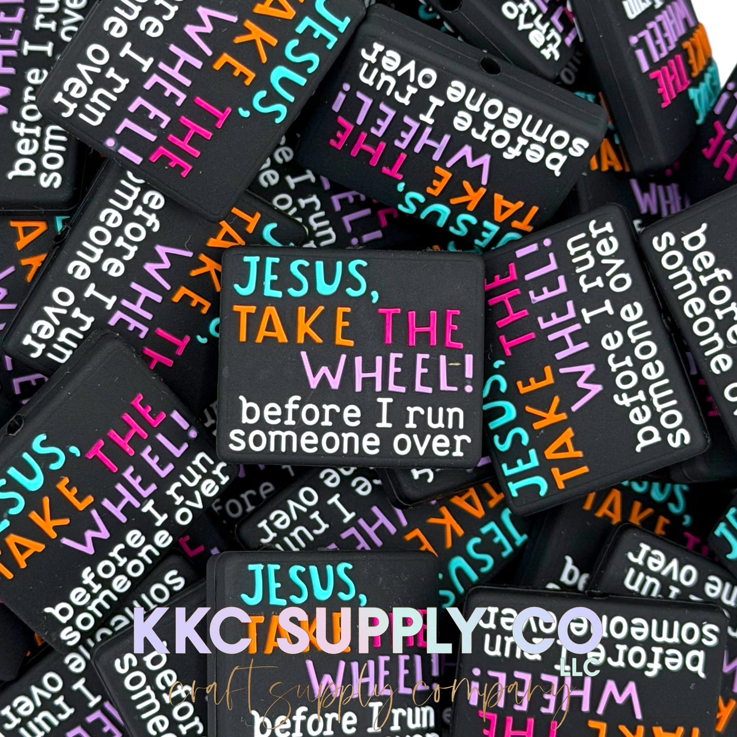 Jesus Take The Wheel Before I Run Someone Over Silicone Focal Bead