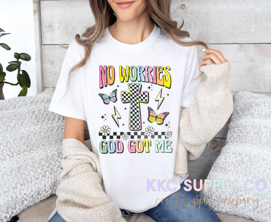 #38-No Worries God Got Me DTF T-Shirt Transfer