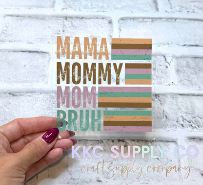 UV1611-Mama Mommy Mom Bruh 16oz UV DTF Decal