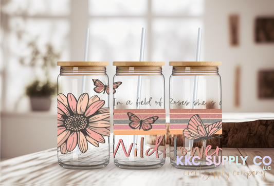 UV1639-In A Field Of Roses She Is A Wildflower 16oz UV DTF Wrap