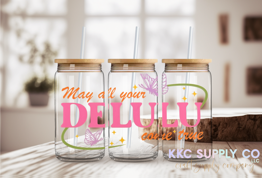 UV1638-May All Your Delulu Dreams Come True 16oz UV DTF Large Decal