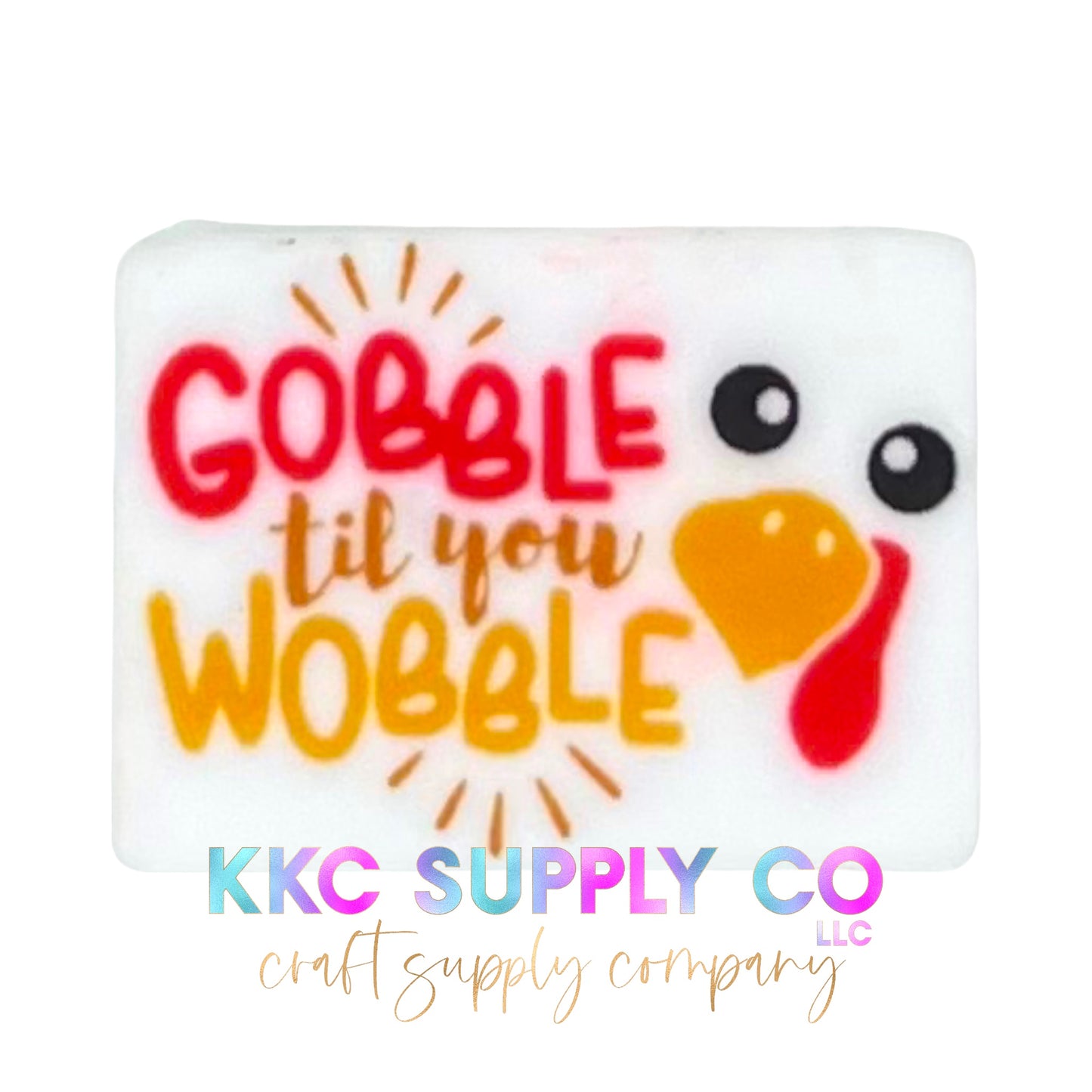 Gobble Til You Wobble Rectangle Silicone Focal Bead
