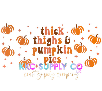 UV16124-Thick Thighs & Pumpkin Pies #2 16oz UV DTF Wrap