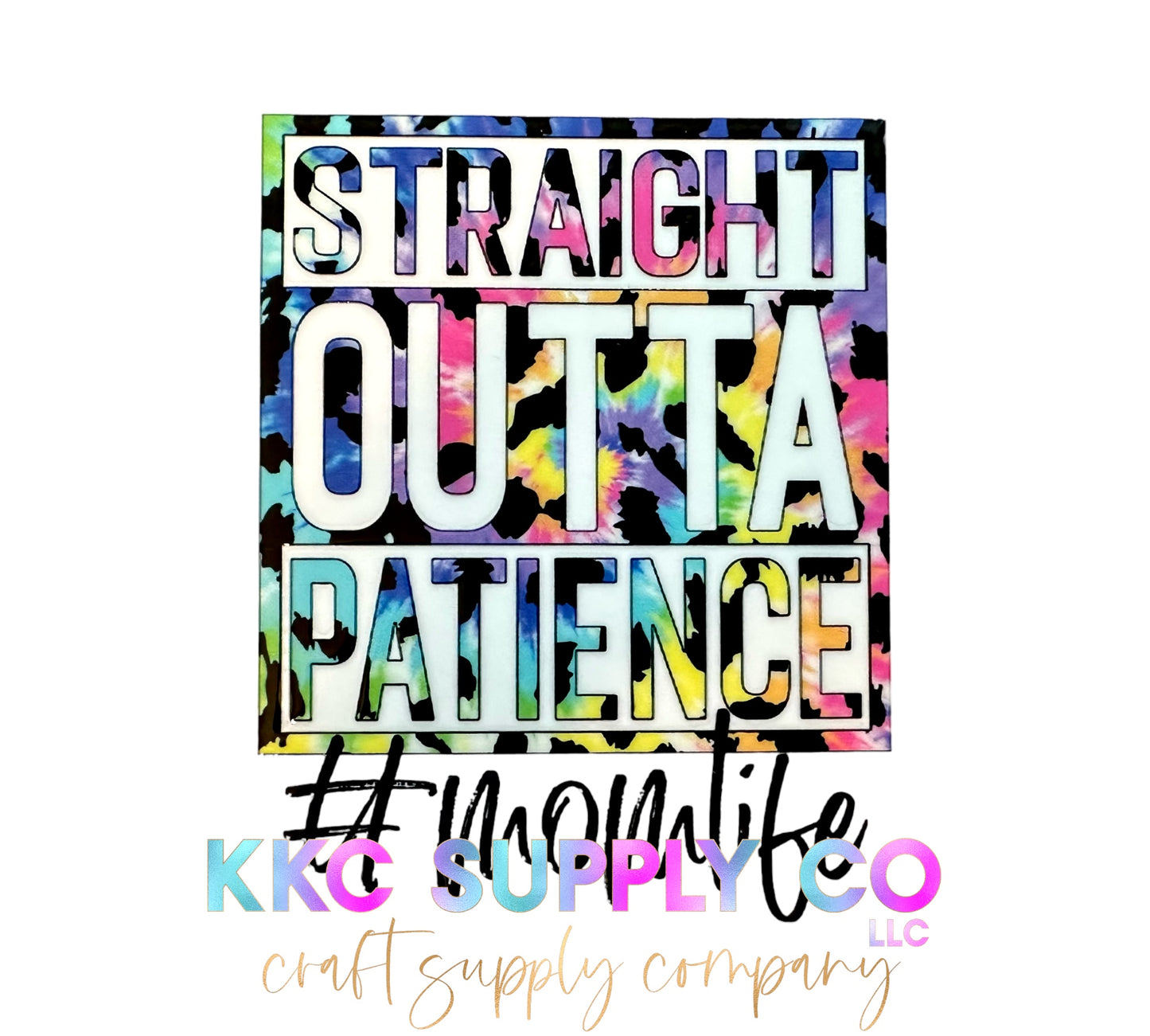 UV16137-Straight Out Of Patience #momlife 16oz UV DTF Decal