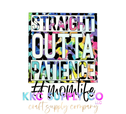 UV16137-Straight Out Of Patience #momlife 16oz UV DTF Decal