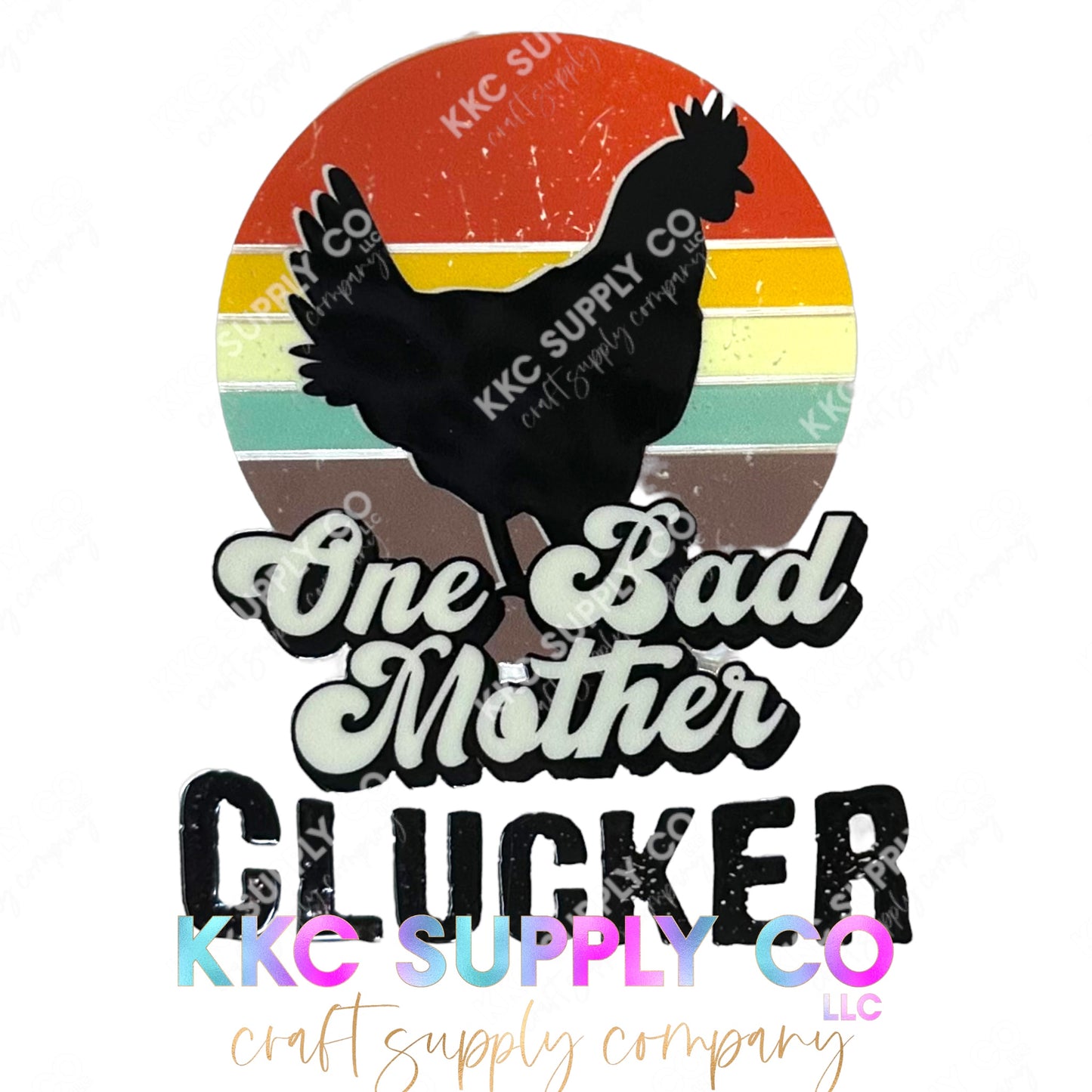 UV16205-One Bad Mother Clucker 16oz UV DTF Tumbler Decal