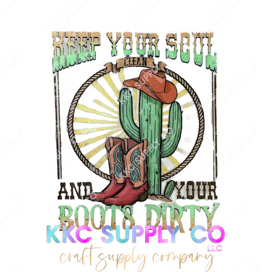 UV16204-Keep Your Soul Clean And Your Boots Dirty 16oz UV DTF Tumbler Decal