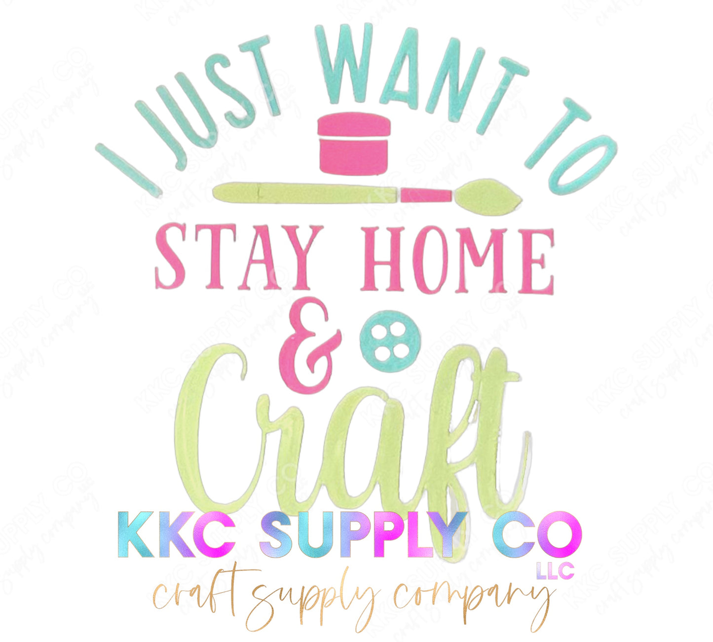 UV16278-All I Want To Do Is Stay Home & Craft 16oz UV DTF Decal