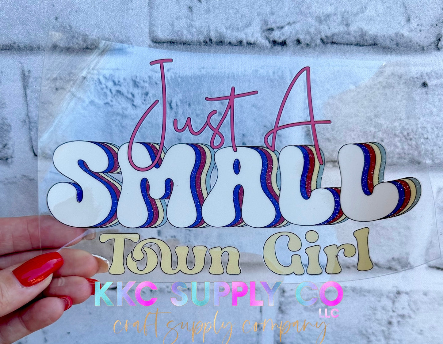 UV16287-Just A Small Town Girl 16oz UV DTF Decal