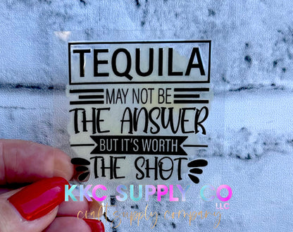 UVSD15-Tequila Is Not The Answer 2 Inch UV DTF Small Decal