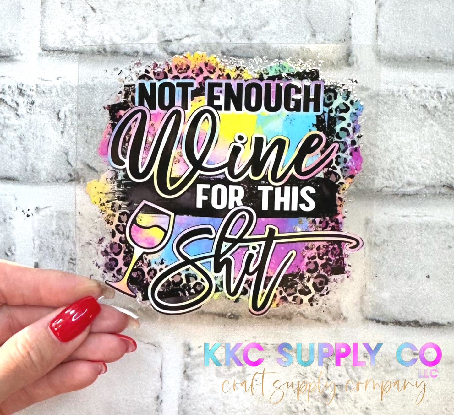 UV16277-Not Enough Wine For This Sh!t 16oz UV DTF Decal