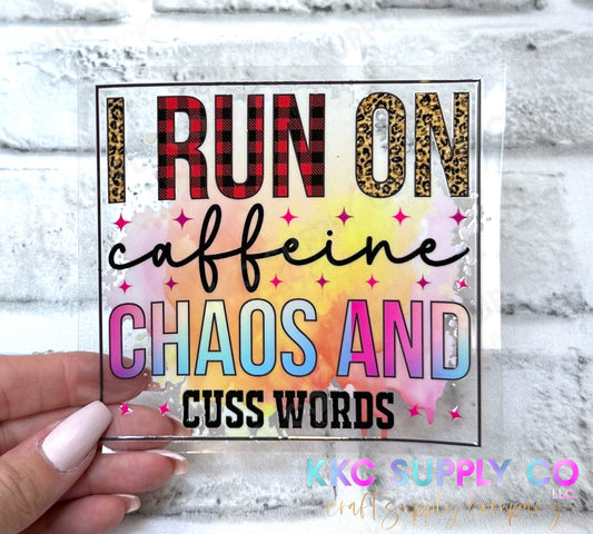 UV16317-I Run On Caffeine, Chaos and Cuss Words 16oz UV DTF Decal