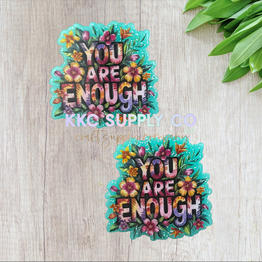 AT550-You Are Enough-Acrylic Flatback