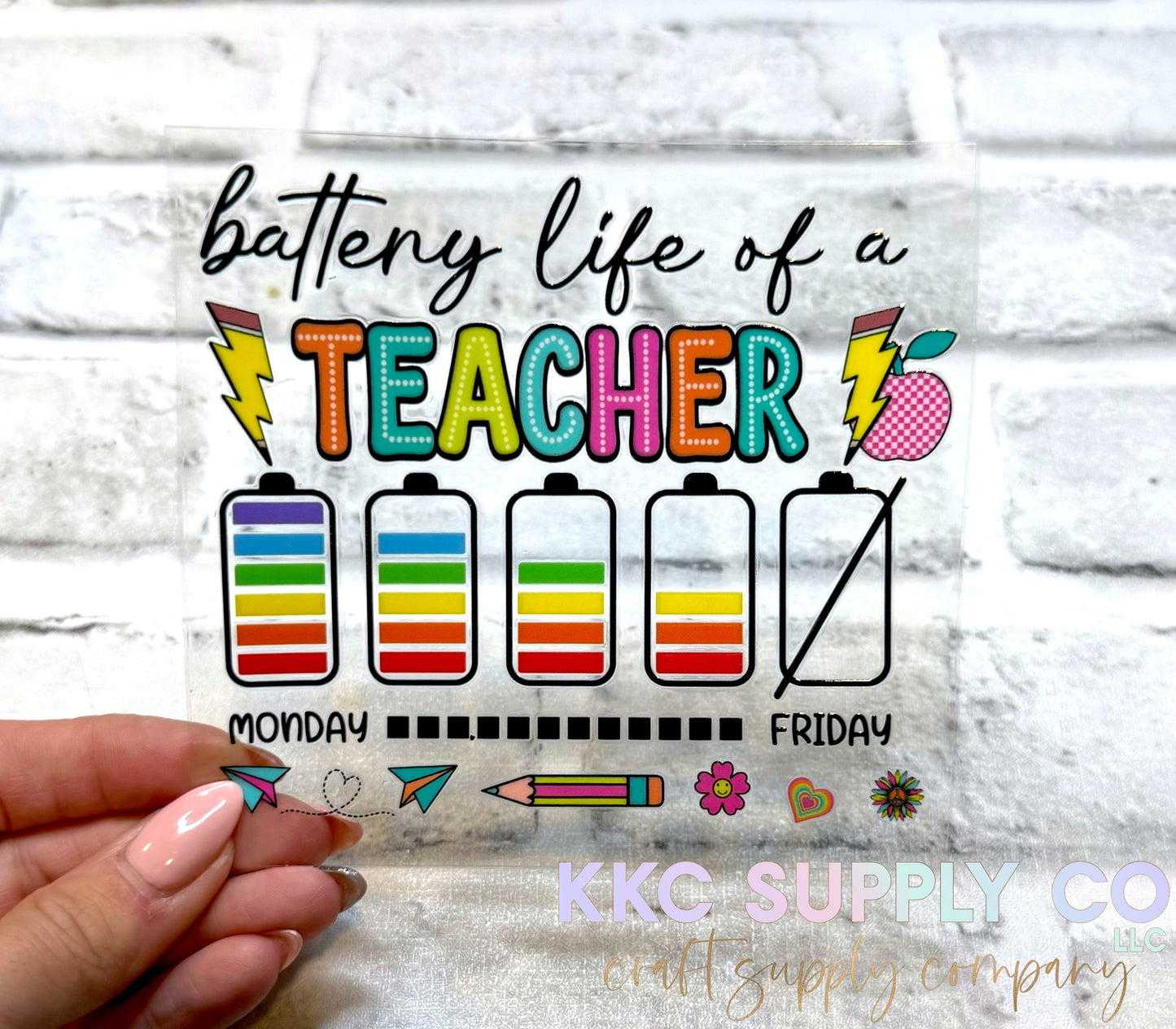 UV16186-Battery Life Of A Teacher UV DTF Decal