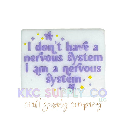 I Don’t Have A Nervous System I Am One Silicone Focal Bead