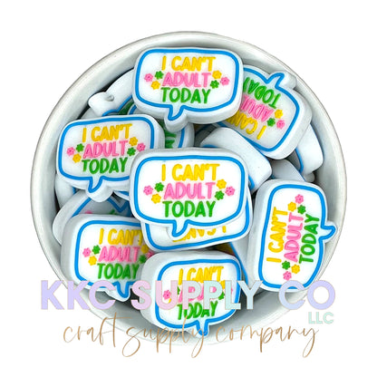 I Can’t Adult Today Silicone Focal Bead