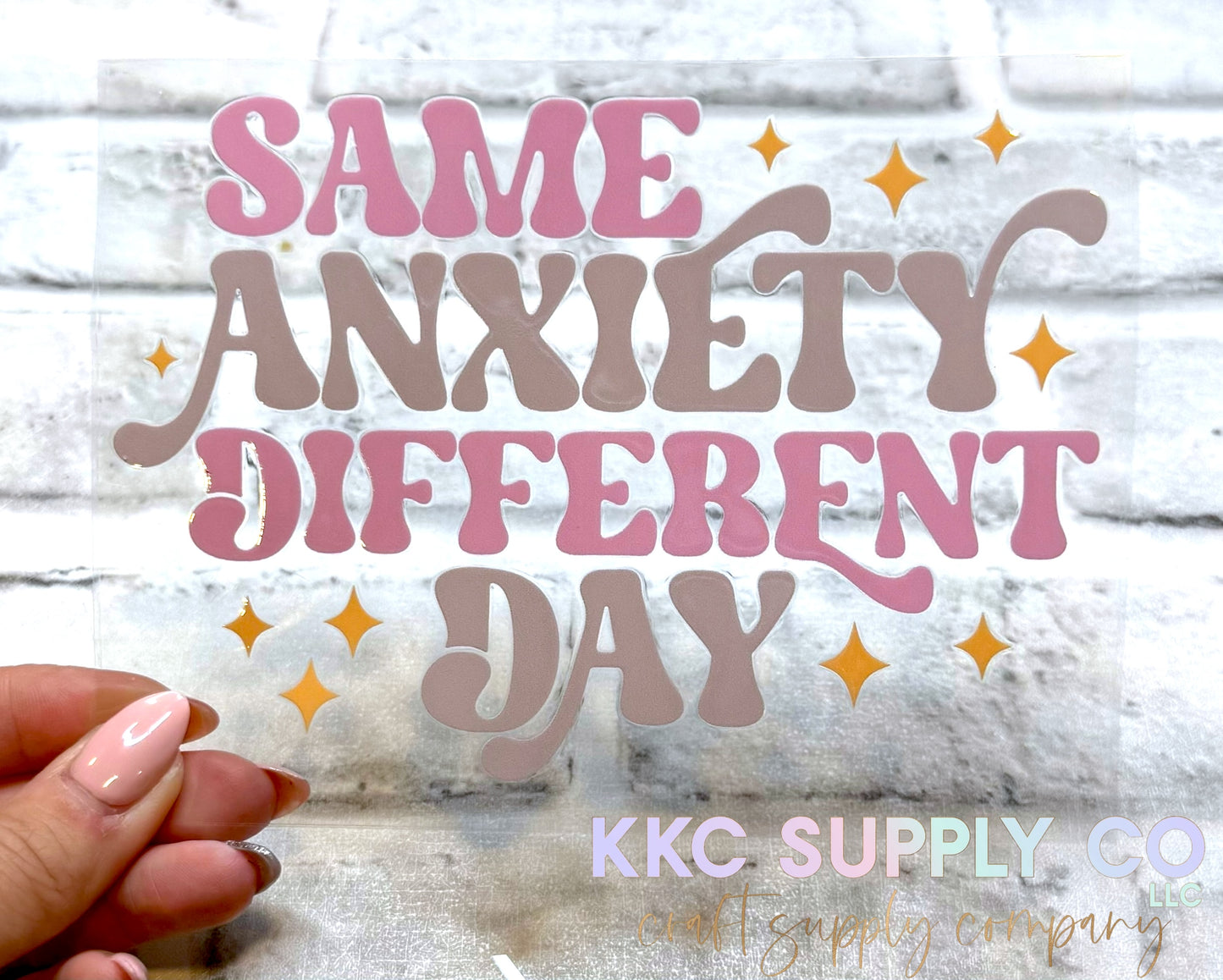 UV16187-Same Anxiety Different Day UV DTF Decal