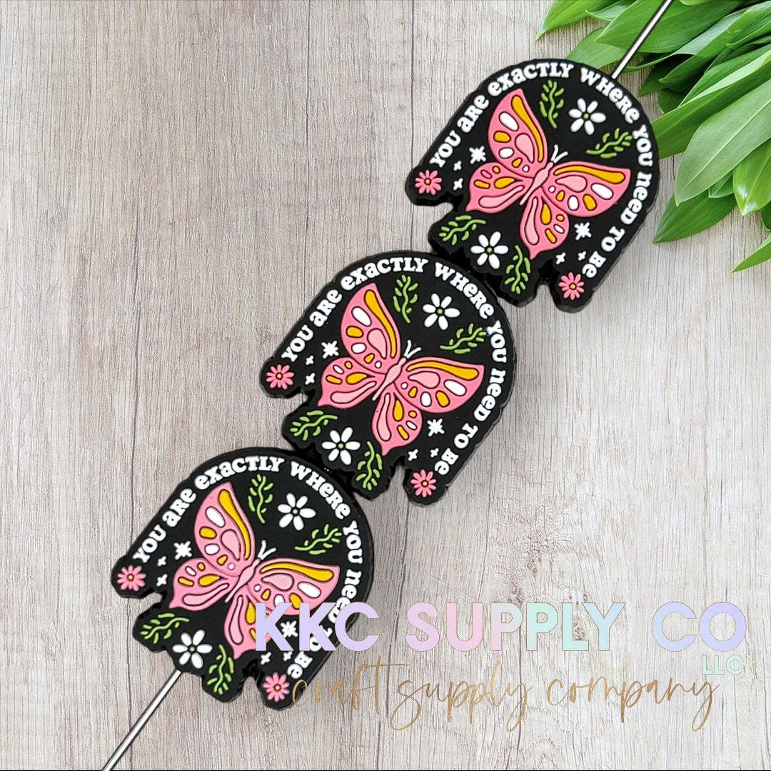 You Are Exactly Where You Need To Be Silicone Focal Bead