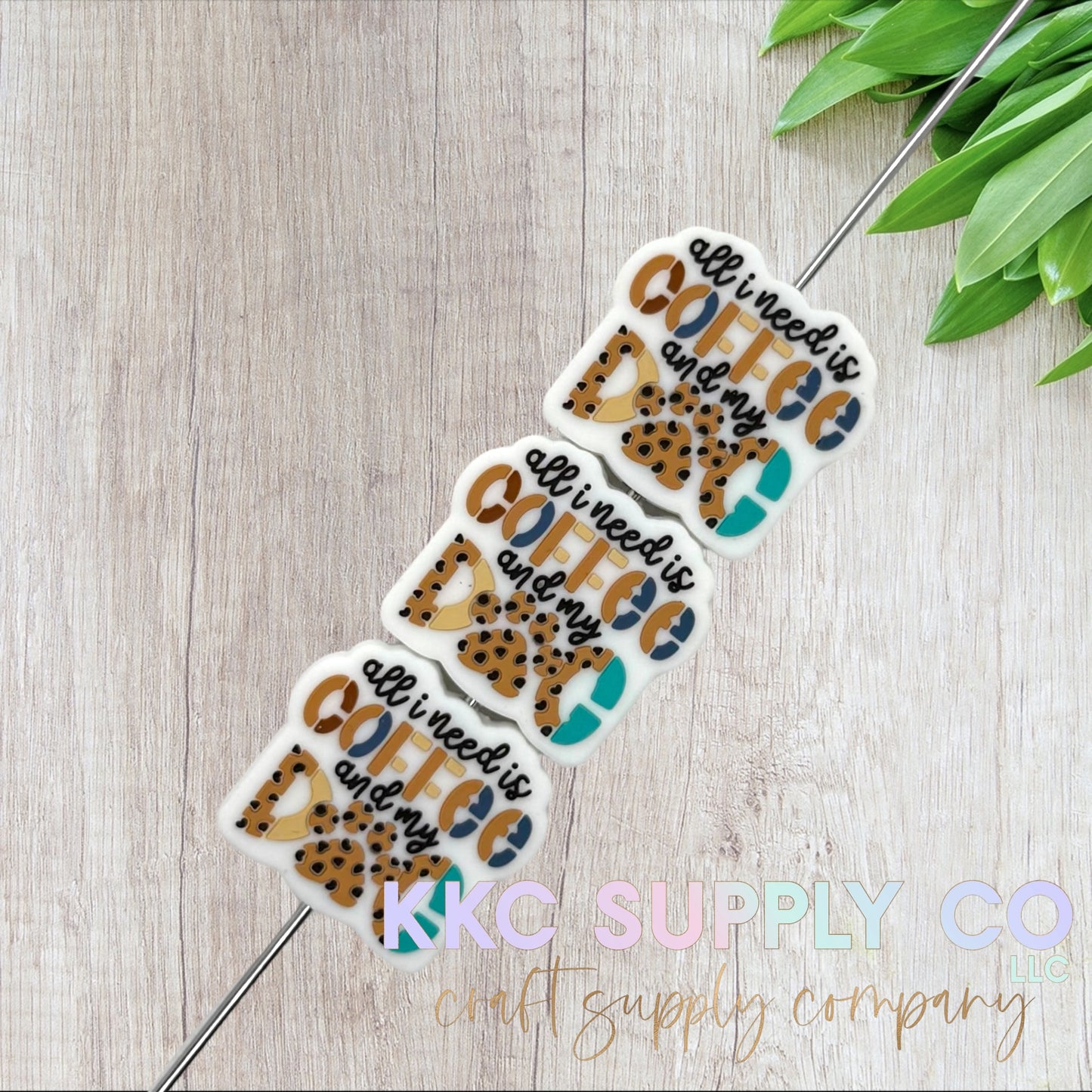 All I Need Is My Coffee And My Dog Silicone Focal Bead