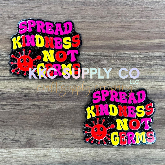 AT88-Spread Kindness Not Germs-Acrylic Badge Reel Topper