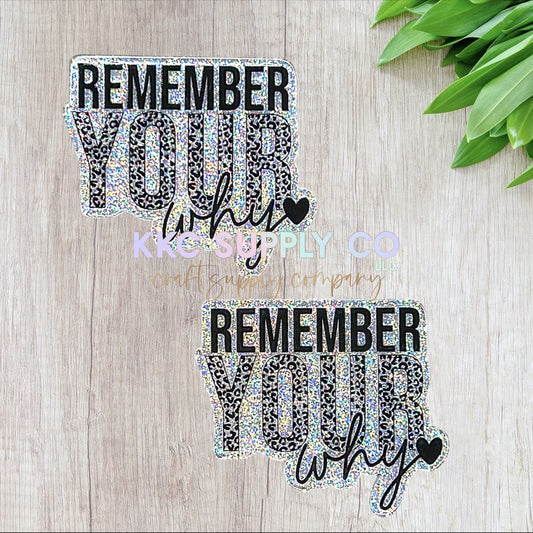 AT450-Remember Your Why-Acrylic Flatback
