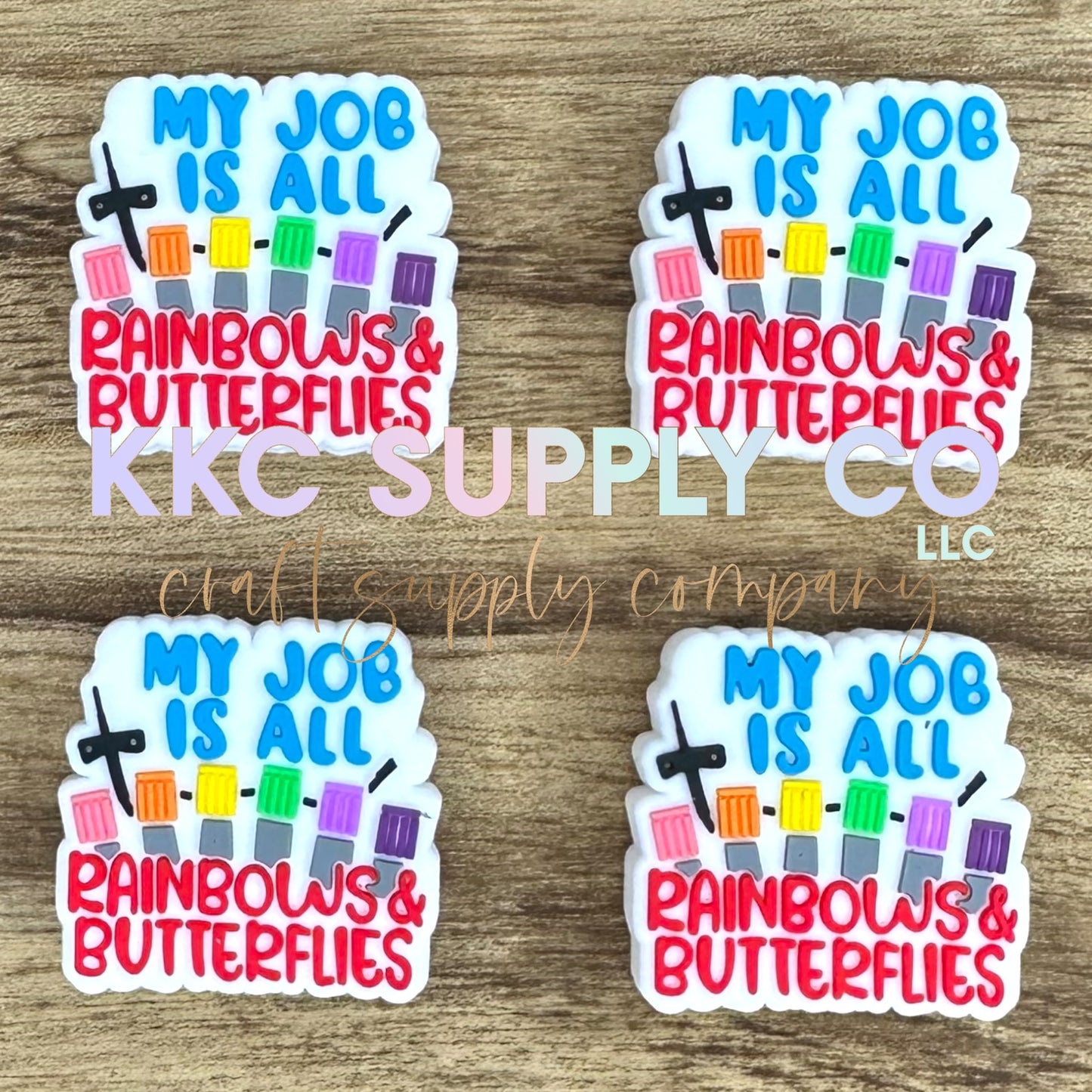 My Job Is All Butterflies and Rainbows Silicone Focal Bead