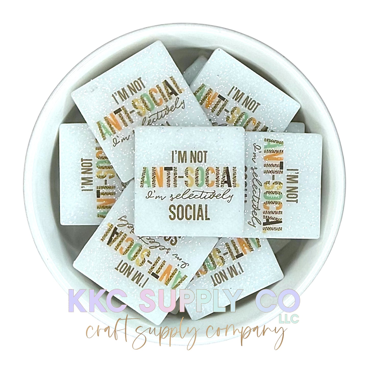 I’m Not Anti-Social I’m Selectively Social Glitter Square Printed Silicone Focal Bead-KKCSC Custom