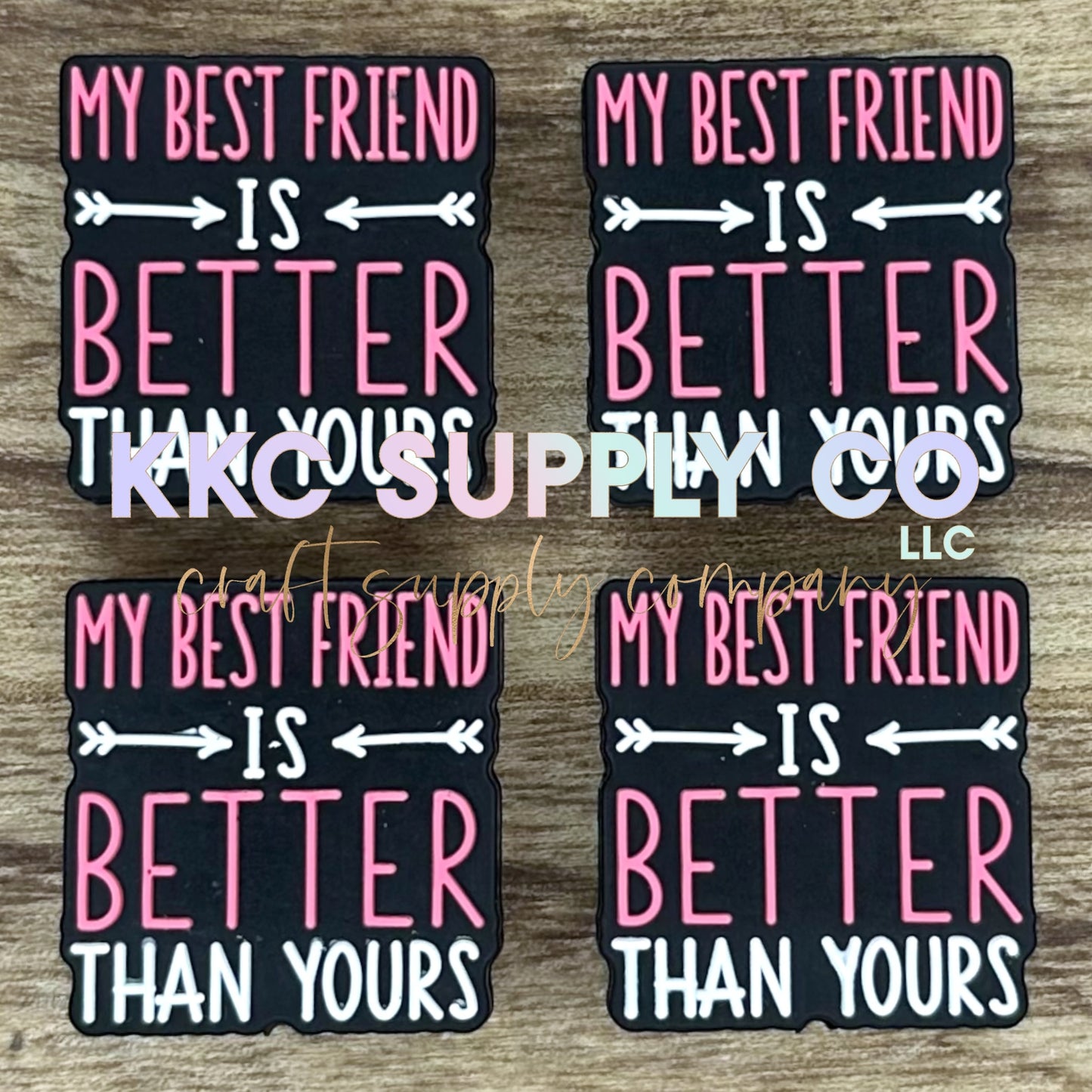 My Best Friend Is Better Than Yours Silicone Focal Bead-Black