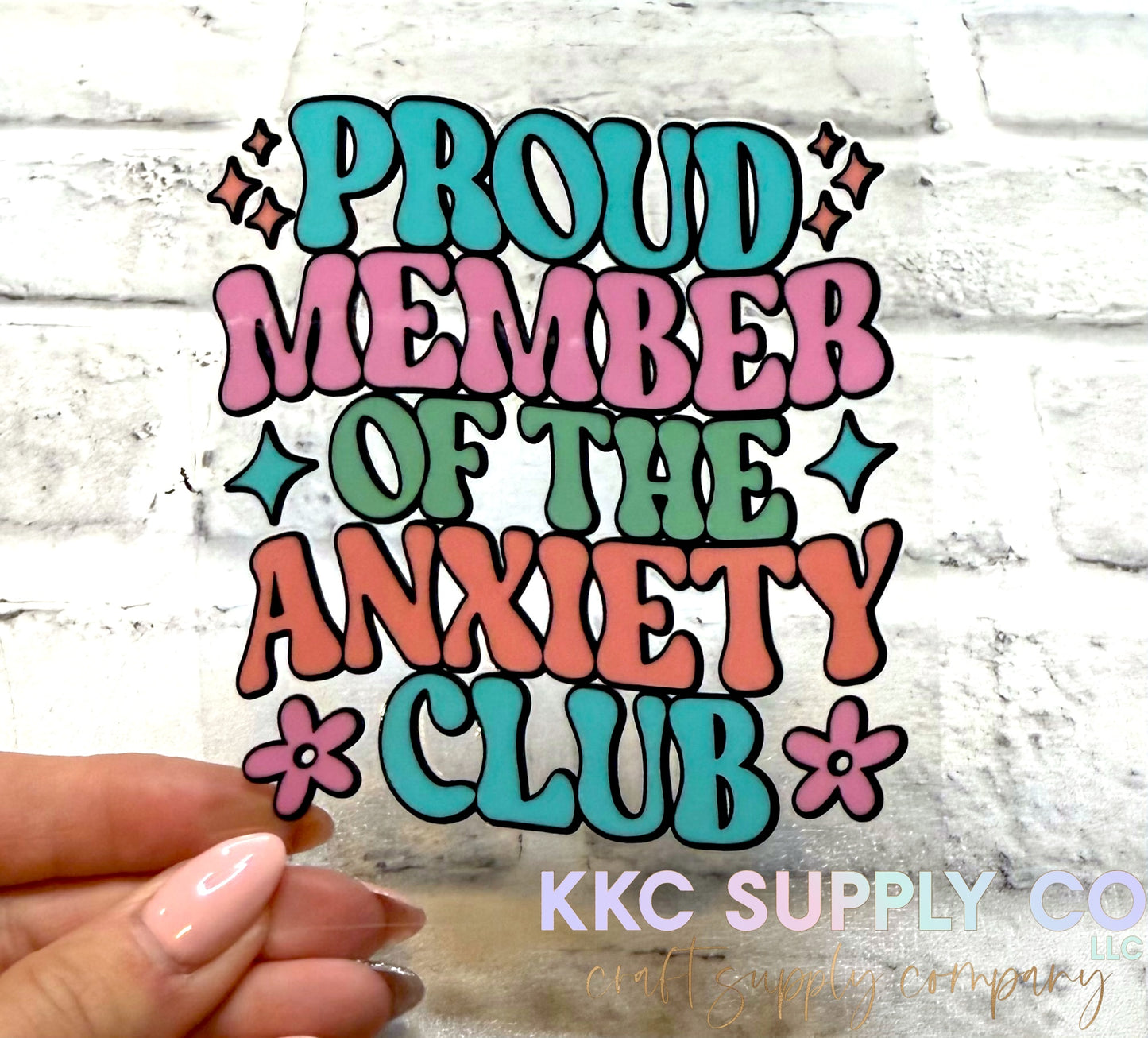 UV16221-Proud Member Of The Anxiety Club UV DTF Decal