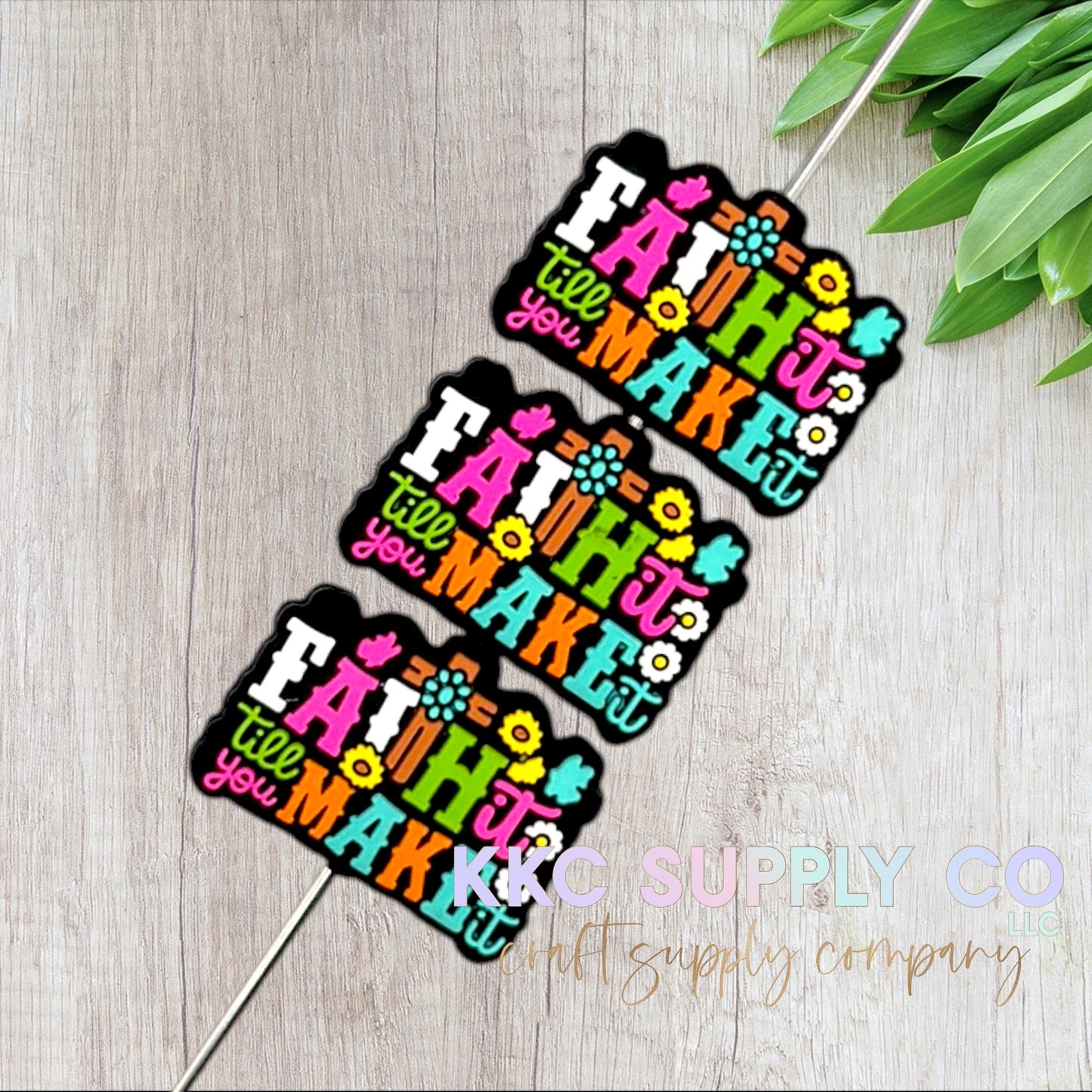 Faith It Till You Make It Silicone Focal Bead