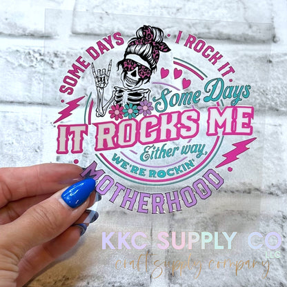 UV16639-Motherhood Some Days It Rocks Me UV DTF Decal