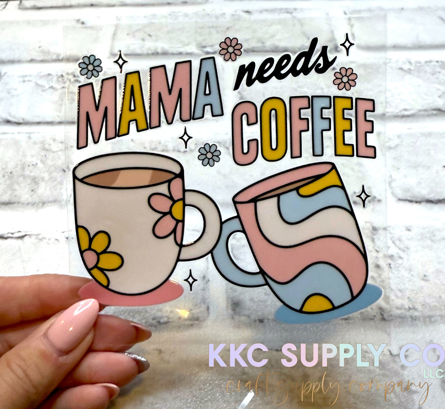 UV16214-Mama Needs Coffee UV DTF Decal