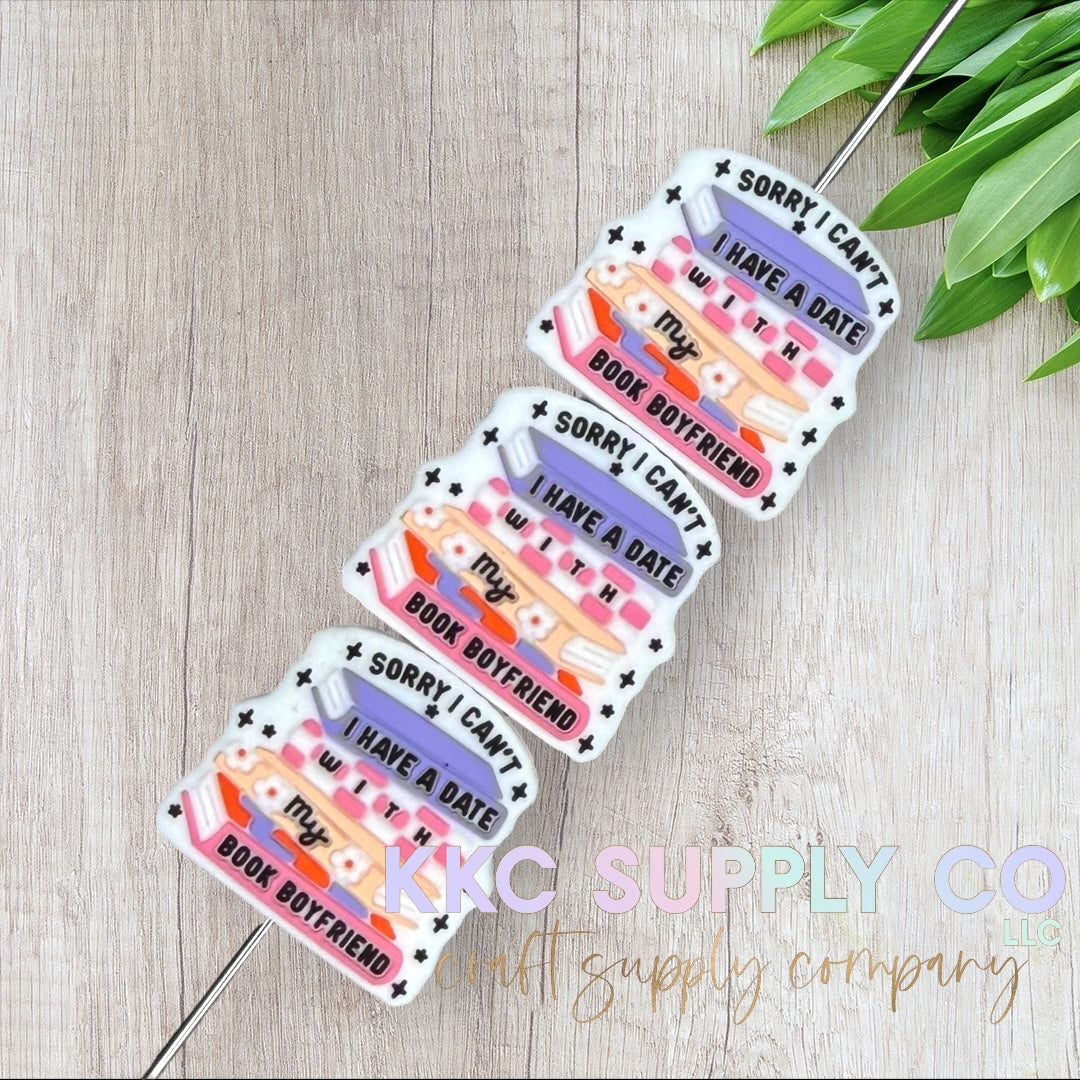 Sorry I Can’t I Have A Date With My Book Boyfriend Silicone Focal Bead