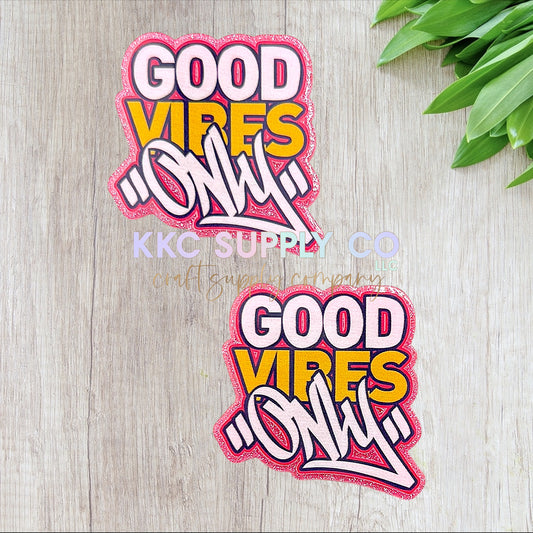 AT536-Good Vibes Only-Acrylic Flatback